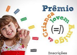 Participe do Prêmio Jovem Amigo da Criança!