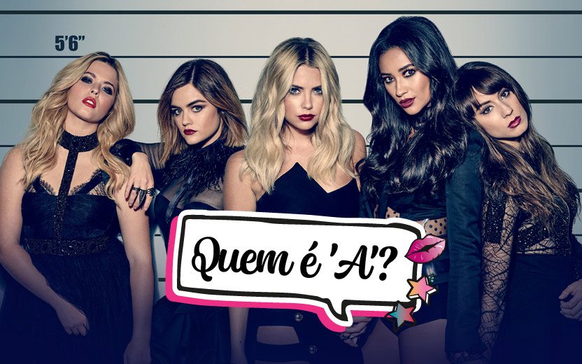 [SPOILER] Saiba quem é A em Pretty Little Liars!