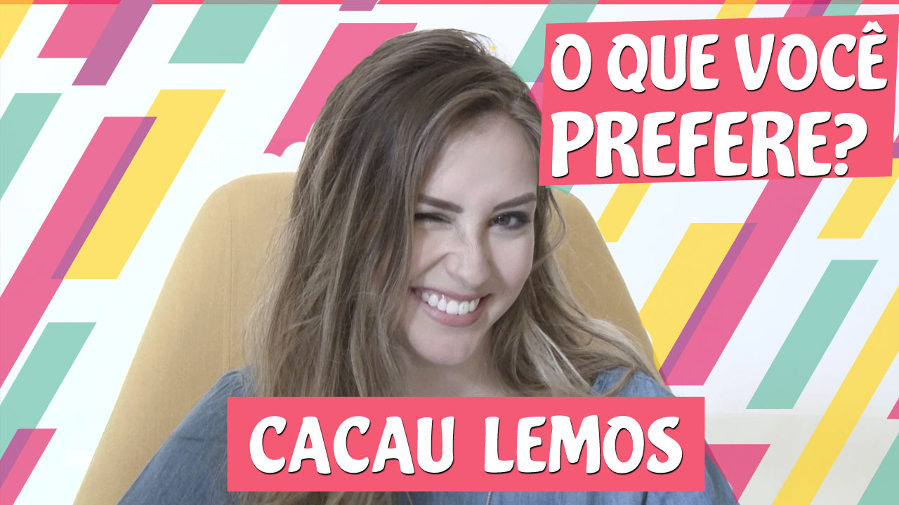 Cacau Lemos responde todateen