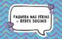 paquera nas férias