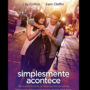 Pôster do filme "Simplesmente Acontece", com casal protagonista andando abraçados