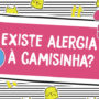 Existe alergia à camisinha?