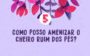 para amenizar cheiro dos pés