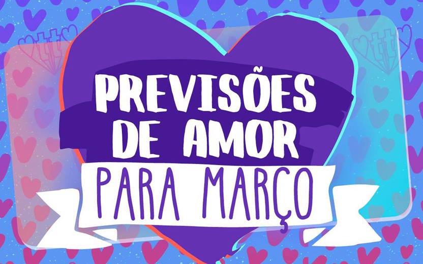 horóscopo do amor para março