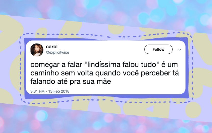 Lindíssima falou tudo é o meme do momento no Twitter