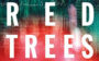 netflix em maio de 2018: RED TREES