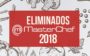 eliminados do MasterChef Brasil