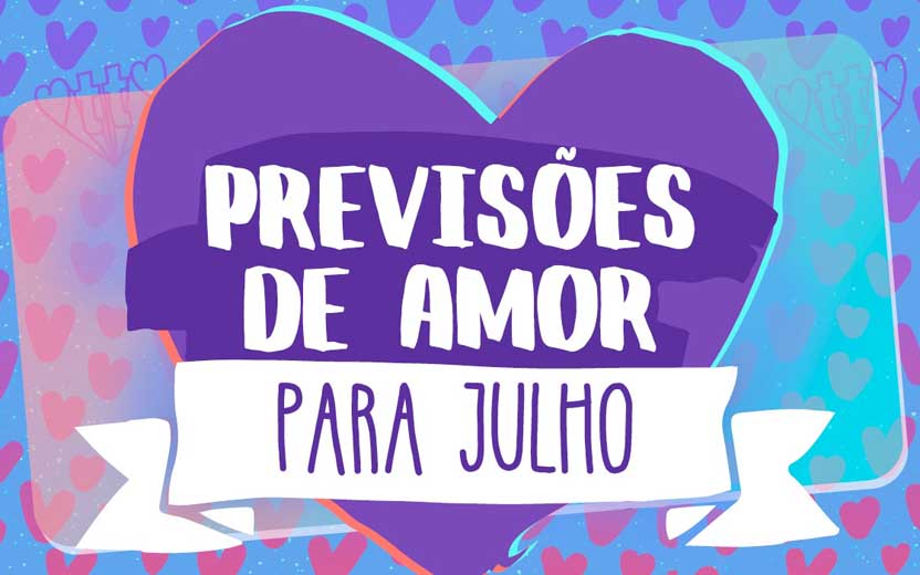 previsões de amor para julho