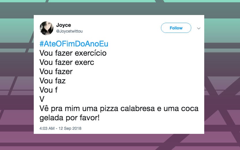 tweets de #AteOFimDoAnoEu que definem a sua vida