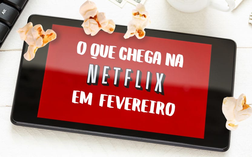 Netflix em fevereiro