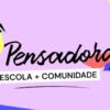 Escola “As Pensadoras” expõe a importância da formação intelectual feminista