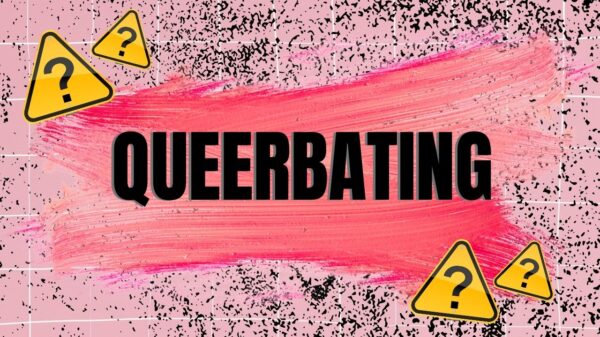 Queerbating: entenda o que é e porquê é um problema
