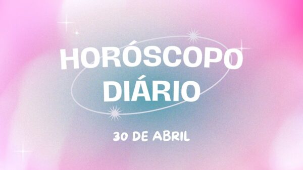 Horóscopo diário: saiba como será o sua terça-feira (30/4)