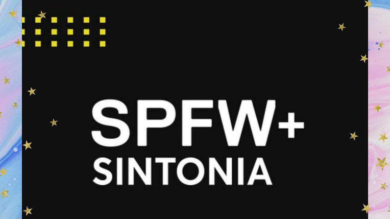 SPFW N57: tudo o que você precisa saber sobre o evento