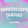 Horóscopo diário: confira o que o Universo preparou para sua terça-feira (07/05)