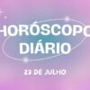 Horóscopo diário: confira a previsão desta terça-feira (23/07)